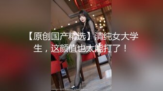 婚纱店操萝莉音小妹,休学大学生眼镜妹返场