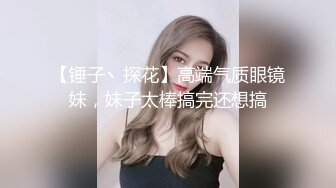 【新片速遞】 ❤️热门人妖 ·Ts妲己· ：男女通吃，操完贱狗又艹母狗，两全其美！ 