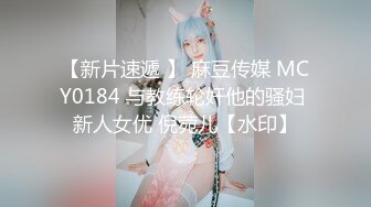  长相可爱的牙套妹子，说说嗲嗲的超级可爱女仆妹子，给大哥哥深喉吃鸡鸡