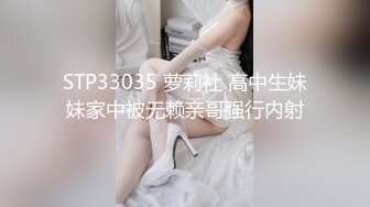 【新速片遞】  监控破解中年大叔和年轻少妇酒店开房啪啪啪玩69鸡巴就是不争气硬不起来