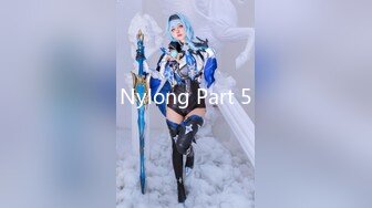 Nylong Part 5