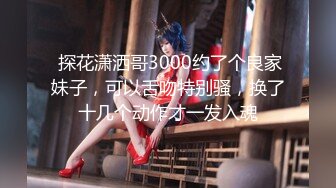 【极品性爱??精品泄密】2022最新反差婊《27》性爱私拍流出??28位美女真实出镜 操出精彩爽尖叫