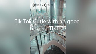 Tik Tok Cutie with an good titties - TIKTITS