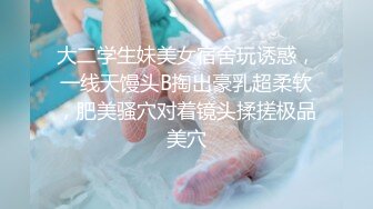 考试失利的学妹用大鸡巴给予安慰-呻吟诱人萝莉美女锅锅酱