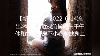 【新片速遞】2022-6-14流出360酒店近视角偷拍中午午休和女友开房不小心射她身上