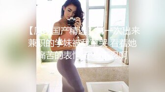 【精品女厕偷拍】某大酒店各种陪酒女郎 香艳翘臀尿的相当急 嗞嗞排液 还有抠喉咙的趴着马桶吐 颜值相当漂亮