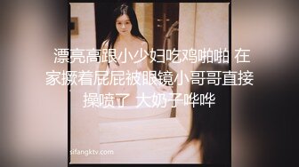 超清純極品反差女友【希妹兒】身材哇哇棒_啪啪口交_精品自拍+肥胖豬頭男的美麗女友，身材正點、肉肉的極度舒服